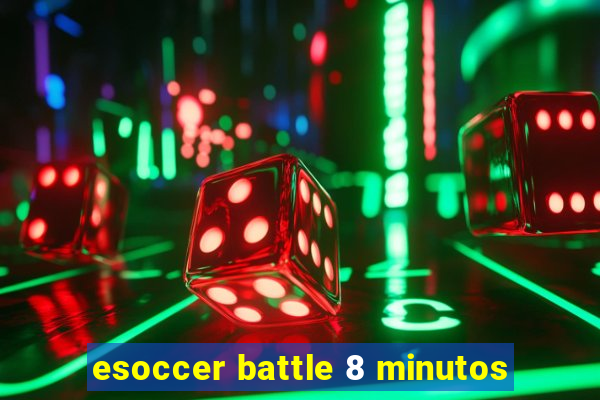 esoccer battle 8 minutos